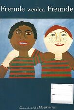  T: Rolf Krenzer/M: Reinhard Horn "Fremde werden Freunde" KONTAKTE Musikverlag