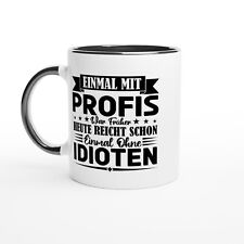 Tasse Lustig Spruch Profis