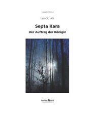 Septa Kara: Der Autrag der Königin, Lena Schuch