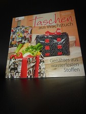 Taschen aus Wachstuch Genähtes aus wasserfesten Stoffen Dahlem