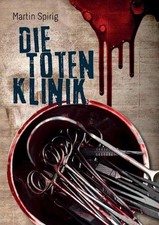 Die Totenklinik: Kriminalroman