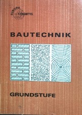 Bautechnik; Teil: Grundstufe