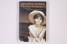 3348 Agnes-Marie Grisebach EINE FRAU JAHRGANG 13 Roman einer unfreiwilligen