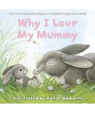 Why I Love My Mummy: For