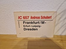 [DB] Zuglaufschild IC 657 "Andreas Schubert" Frankfurt/M - Dresden