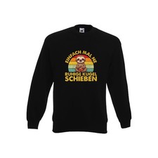 Einfach mal ne ruhige kugel schieben | Crossboule | Faultier Sweatshirt Schwarz