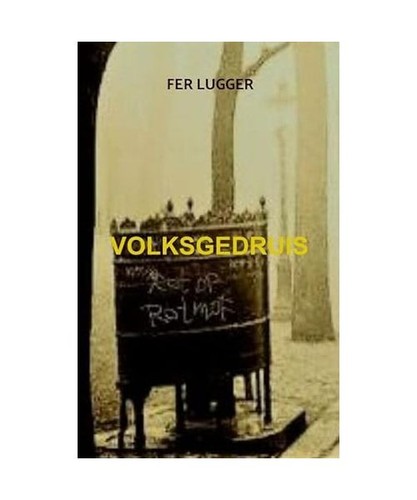 Volksgedruis lugger fer - volksgedruis,, lugger,