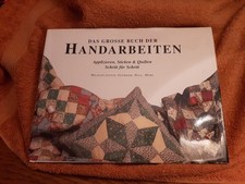Das große Buch der Handarbeiten - Applizieren, Sticken & Quilten