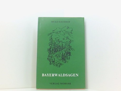 Bayerwaldsagen paul praxl - bayerwaldsagen,