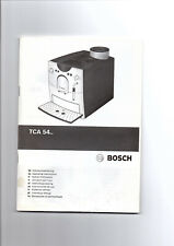 Bosch TCA 54.. Bedienungs-/Gebrauchsanleitung Kaffeevollautomat + Kurzanweisung 