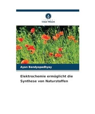 Elektrochemie ermöglicht die Synthese von Naturstoffen: DE, Bandyopadhyay, Ayan