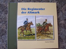 Die Regimenter der Altmark Altmärkisches Ulanen Regiment Nr. 16 Husaren R. Nr.10