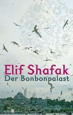 Der Bonbonpalast: Roman  von Elif Shafak | Buch | Zustand gut