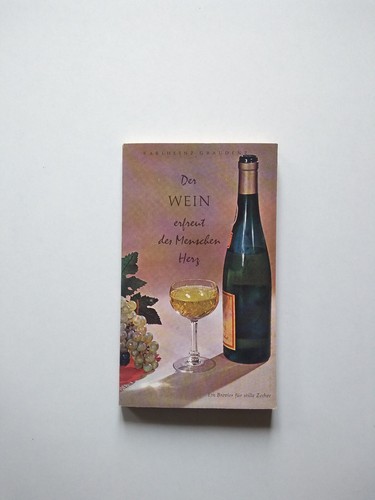 Der wein erfreut - der,