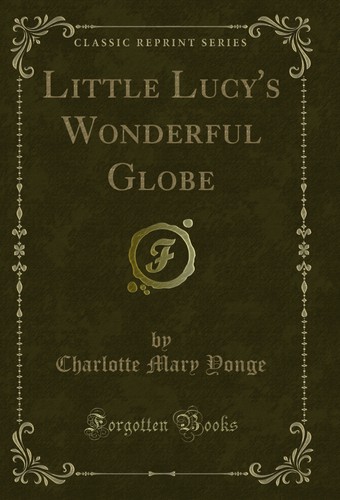 Little lucy wonderful globe - little,