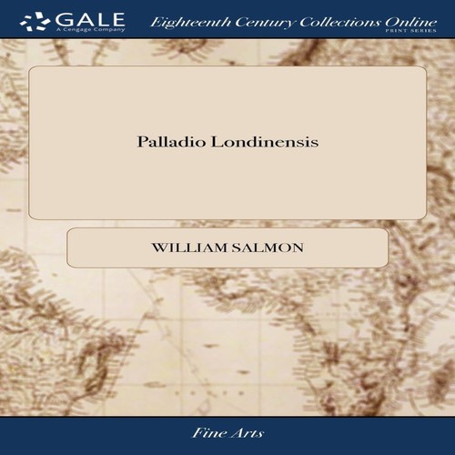 Palladio londinensis the - or,
