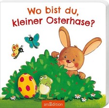 Wo bist du, kleiner Osterhase?: Erste gereimte Ostergeschichte für Kinder ab 18 
