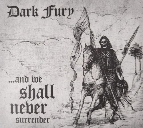 Dark fury and - ...and, shall
