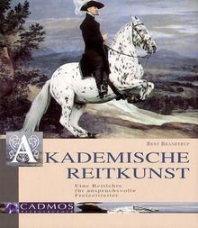 Akademische reitkunst eine - akademische, reitkunst: