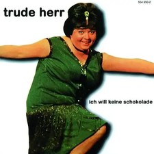 Trude Herr - Ich Will Keine Schokolade