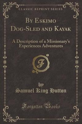Eskimo dog sled and kayak - eskimo,