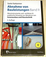 Abnahme von Bauleistungen Band II - Innenausbau, Haustechnik - HC - G. Hankammer