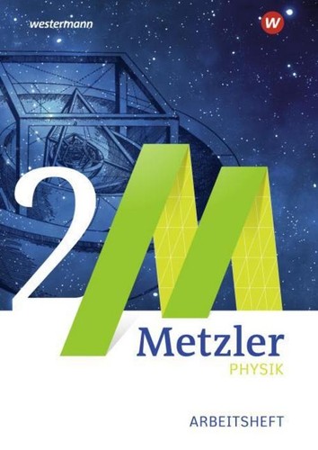 Metzler physik arbeitsheft - metzler, 1.
