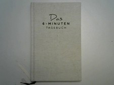Das 6-Minuten-Tagebuch - Ein
