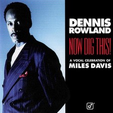 Rowland, Dennis - Now Dig This! A Vocal Celebrat of Miles Davision CD NEU OVP