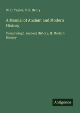 A Manual of Ancient and Modern