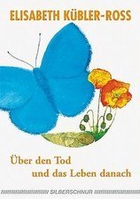 Über den Tod und das Leben danach von Elisabeth Kübler-Ross | Buch | Zustand gut