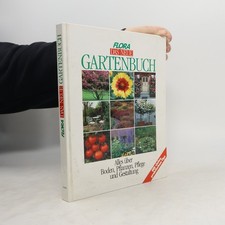Flora. Das neue Gartenbuch