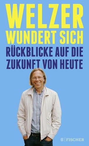 Welzer wundert sich