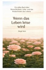 Wenn das Leben leise wird –