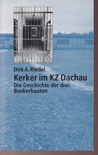 Dachau KZ Kerker Bunkerbauten