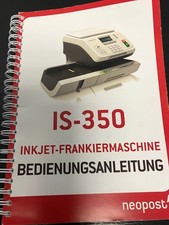 Neopost IS-350 Frankiermaschine Bedienungsanleitung (Ringbuch) deutsch