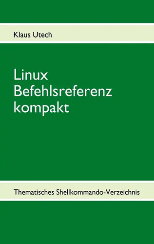 Linux befehlsreferenz kompakt - linux,