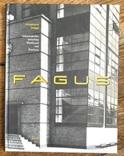 FAGUS. Industriekultur zwischen Werkbund und Bauhaus. Ausstellungskatalog. Jaegg