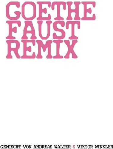 Goethe faust remix - goethe,