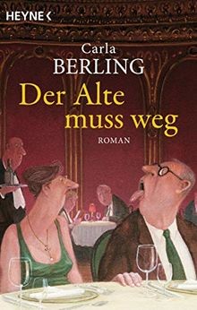 Der alte muss weg roman - roman, von