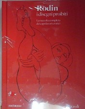 Lehni RODIN. I DISEGNI PROIBITI. EDIZ. ILLUSTRATA Mondadori Electa 2017