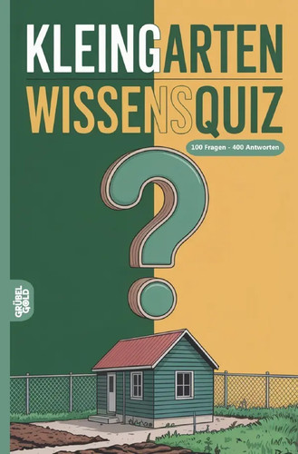 Kleingarten wissensquiz 100 - wissensquiz,