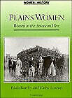 Plains Women: Women in the American West (Women Buch Cambridge University Press