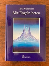 Mit Engeln beten * Silvia Wallimann * 2. Auflage 1990 * sehr guter Zustand