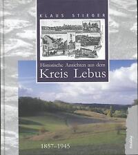 Klaus Stieger - Historische Ansichten aus dem Kreis Lebus 1857 - 1945 signiert !