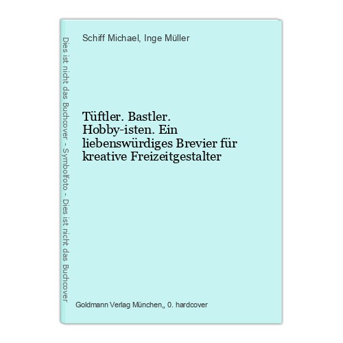Tüftler bastler - tüftler.,