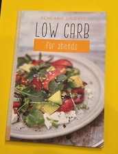 Schlank und fit - Low Carb - für abends - 2018