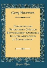 Geschichte des Reformirten Grflich Bentheimschen G