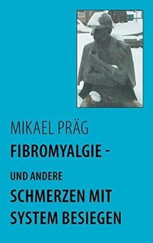 Fibromyalgie und andere - und,