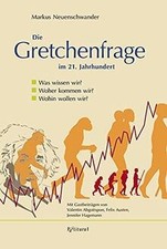 Die Gretchenfrage im 21. Jahrhundert: Was wissen wir? Wohe... | Livre | état bon